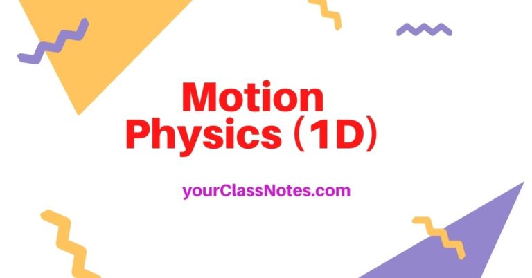 Motion along a straight line (1D) pdf notes | physics class notes online