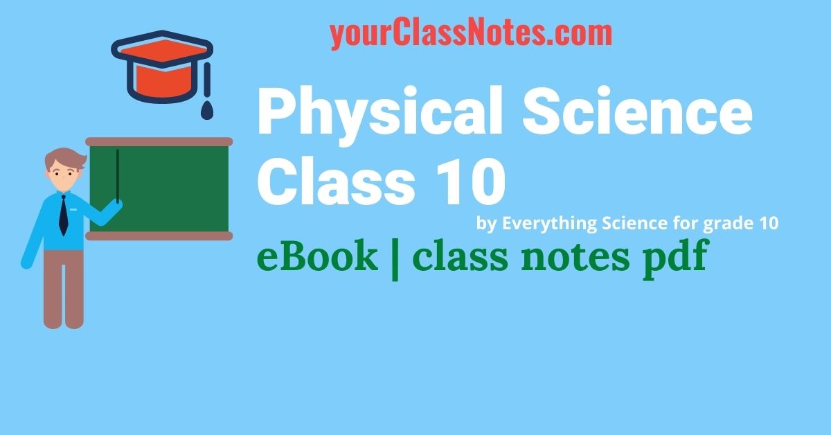 Physical Science Class 10 by Everything Science for grade 10