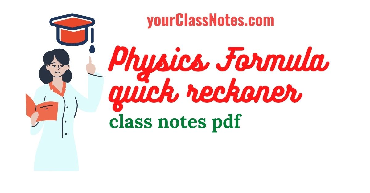 physics formula quick reckoner or cheat sheets